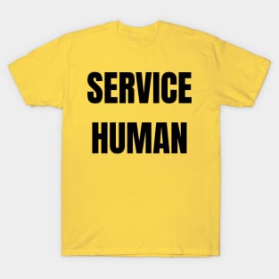 Service Human T-Shirt